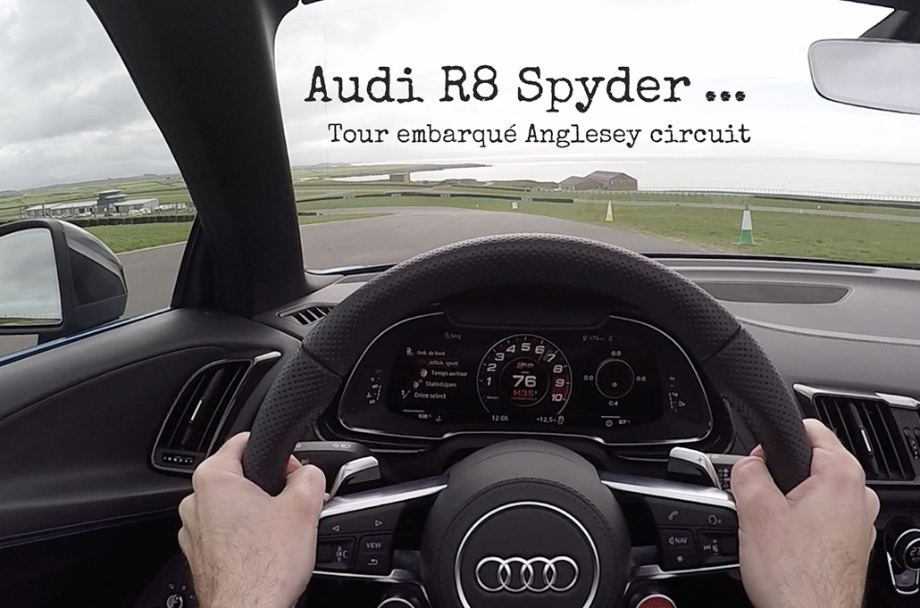 [Vidéo de la semaine] Tour embarqué en Audi R8 Spyder sur le circuit d&rsquo;Anglesey